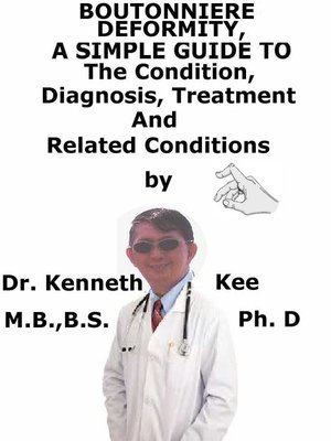 cover image of Boutonniere Deformity, a Simple Guide to the Condition, Diagnosis, Treatment and Related Conditions